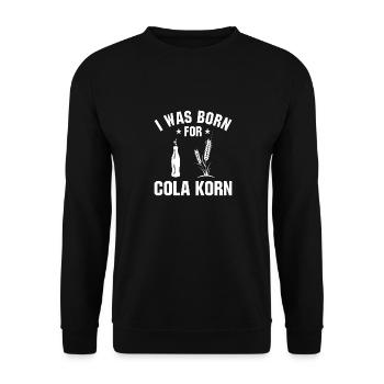 I Was Born For Cola Korn - Unisex Pullover - Schwarz - Vorne - Alina (178cm) & Michal (187cm)