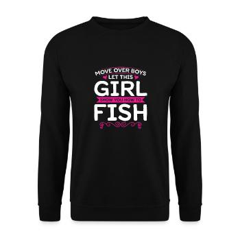 Move Over Boys Let This Girl Show You How To Fish - Unisex Pullover - Schwarz - Vorne - Alina (178cm) & Michal (187cm)