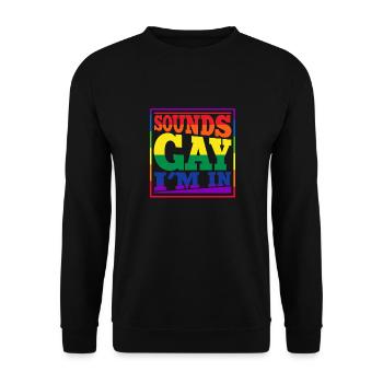 Sounds Gay I m in - Sweat-shirt Unisexe - noir - Devant - Alina (178cm) & Michal (187cm)