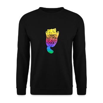 Ohne Katzen ist doof Katzenliebhaber Katzenmama - Unisex Pullover - Schwarz - Vorne - Alina (178cm) & Michal (187cm)
