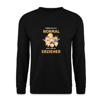 Erzieher Abschiedsgeschenk Danke lustiger Spruch - Unisex Pullover - Schwarz - Vorne - Alina (178cm) & Michal (187cm)