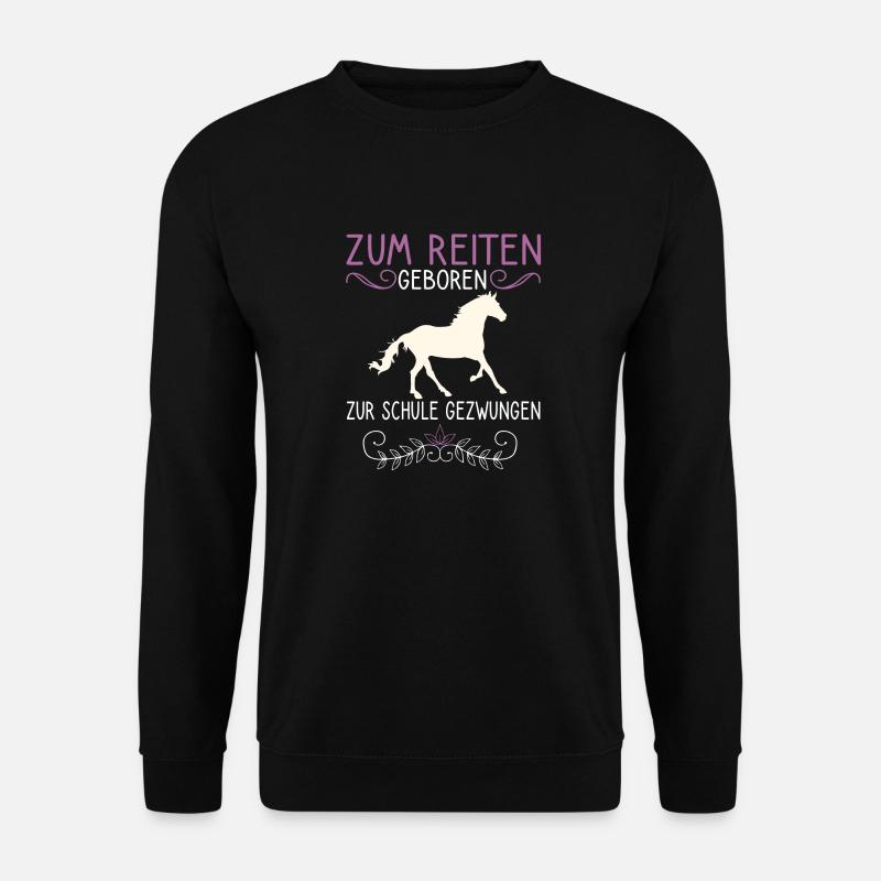 Reitspruch Pferdemädchen Reiten Pferde Motiv - Unisex Pullover - Schwarz