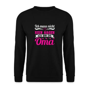 Ich muss nicht Nein sagen Ich bin die Oma - Unisex Pullover - Schwarz - Vorne - Alina (178cm) & Michal (187cm)