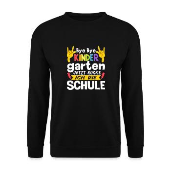Bye Bye Kindergarten Jetzt Rocke Ich die Schule - Unisex Pullover - Schwarz - Vorne - Alina (178cm) & Michal (187cm)