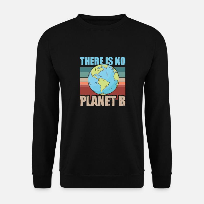 There is no Planet B - Unisex Sweatshirt - black