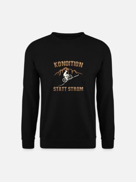 Kondition Statt Strom Fahrrad Anti Akku E-Bike - Unisex Pullover - Schwarz
