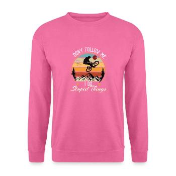 Dont follow me i do stupid things - Sweat-shirt Unisexe - rose - Devant