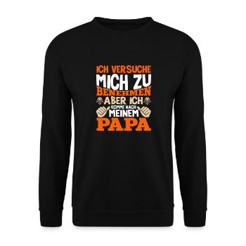 Ich versuche mich zu benehmen komme nach Papa - Unisex Pullover - Schwarz - Vorne - Alina (178cm) & Michal (187cm)