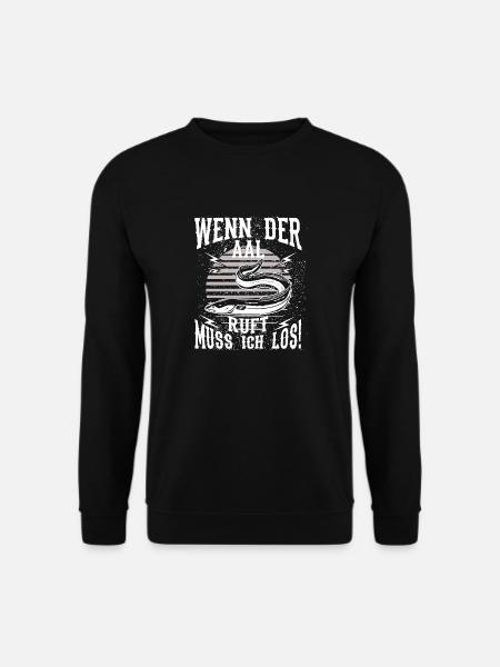 Wenn der Aal ruft muss ich los - Unisex Pullover - Schwarz