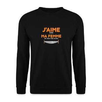 J'aime quand ma femme me laisse faire du bois Tron - Sweat-shirt Unisexe - noir - Devant - Alina (178cm) & Michal (187cm)