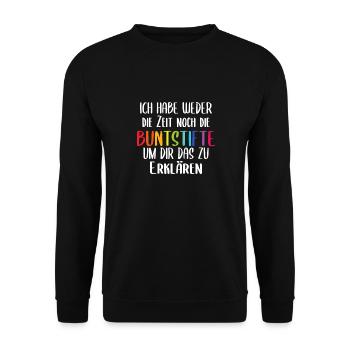 Ich habe weder die Zeit noch die Buntstifte Spruch - Unisex Pullover - Schwarz - Vorne - Alina (178cm) & Michal (187cm)