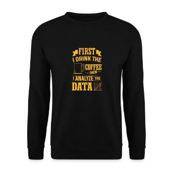 Kaffee trinken und dann Data Analytics Analyst analysieren - Unisex Pullover - Schwarz - Vorne - Alina (178cm) & Michal (187cm)