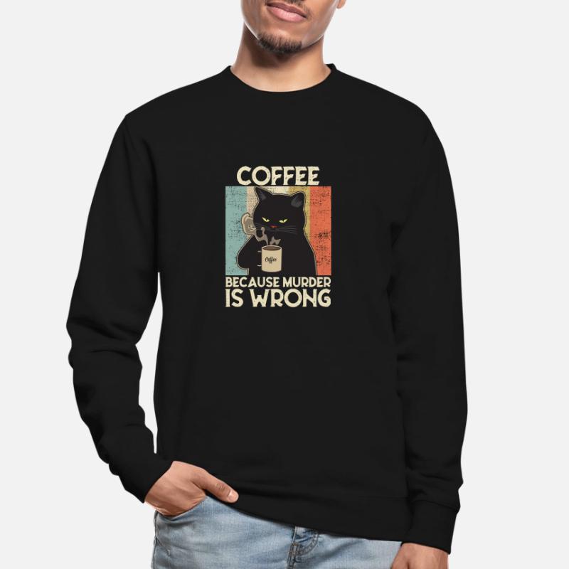 Coffee because Murder is wrong Café chat retro Sweat-shirt Unisexe