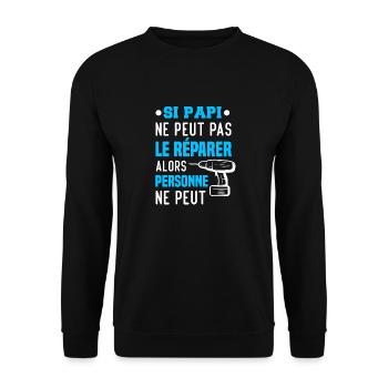 Si papi ne peut pas le réparer personne ne peut - Sweat-shirt Unisexe - noir - Devant - Alina (178cm) & Michal (187cm)