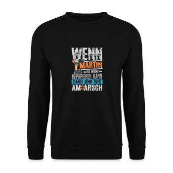 Wenn Martin es nicht reparieren kann ... - Unisex Pullover - Schwarz - Vorne - Alina (178cm) & Michal (187cm)