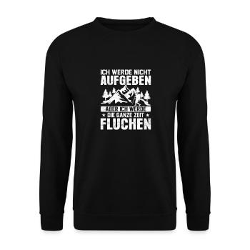 Ich werde nicht aufgeben Bergsteiger Wanderer - Unisex Pullover - Schwarz - Vorne - Alina (178cm) & Michal (187cm)