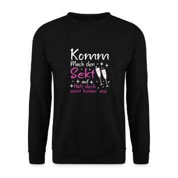 Komm Mach Den Sekt Auf Hält Doch Sonst Keiner Aus - Unisex Pullover - Schwarz - Vorne - Alina (178cm) & Michal (187cm)