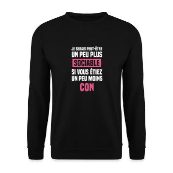 Je Serais Plus Sociable si Vous étiez Moins Con - Sweat-shirt Unisexe - noir - Devant - Alina (178cm) & Michal (187cm)