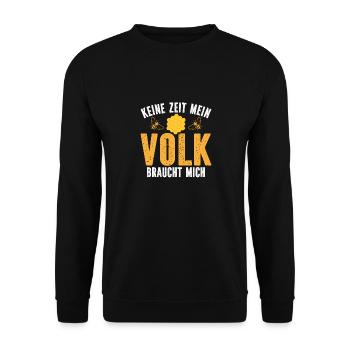 Keine Zeit mein Volk braucht mich - Unisex Pullover - Schwarz - Vorne - Alina (178cm) & Michal (187cm)