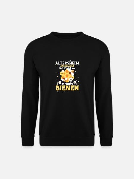 Altersheim kann warten ich muss zu meinen Bienen - Unisex Pullover - Schwarz