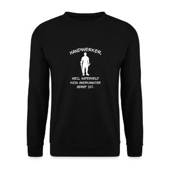 Handwerker weil superheld Geschenk Zimmerer - Unisex Pullover - Schwarz - Vorne - Alina (178cm) & Michal (187cm)