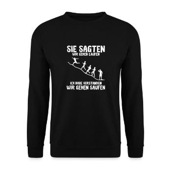 Sie sagten wir gehen laufen hab verstanden Saufen - Unisex Pullover - Schwarz - Vorne - Alina (178cm) & Michal (187cm)