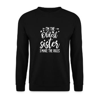 I'm the oldest Sister I make the Rules - Unisex Pullover - Schwarz - Vorne - Alina (178cm) & Michal (187cm)