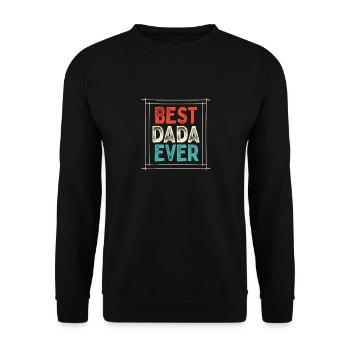 Best Dada Ever - Unisex Pullover - Schwarz - Vorne - Alina (178cm) & Michal (187cm)