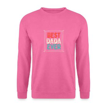 Best Dada Ever - Unisex Pullover - Pink - Vorne
