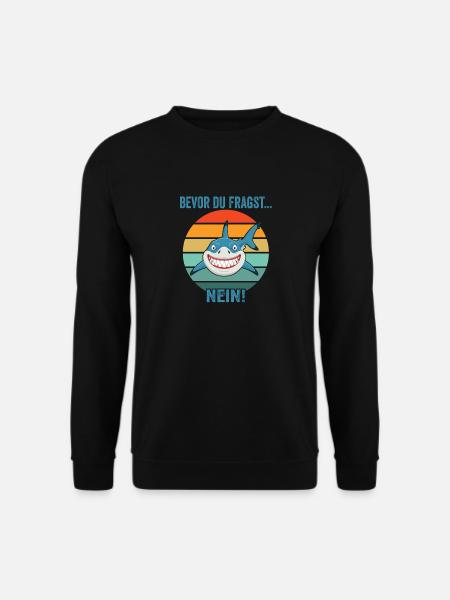 Bevor Du Fragst Nein! - Unisex Pullover - Schwarz