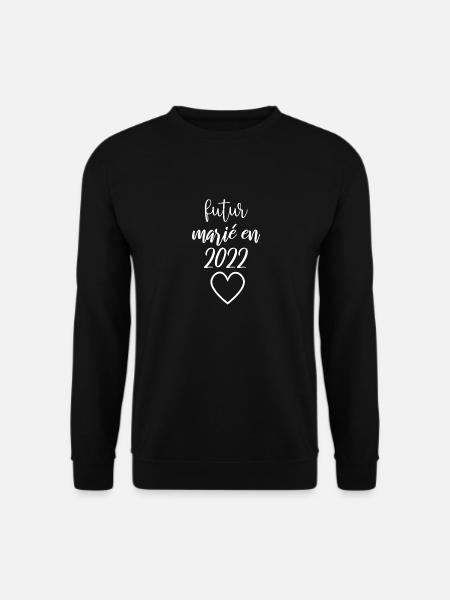 futur marié en 2022 - Sweat-shirt Unisexe - noir