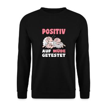 Positiv Auf Müde Getestet Spruch mit Schlaf Schaaf - Unisex Pullover - Schwarz - Vorne - Alina (178cm) & Michal (187cm)