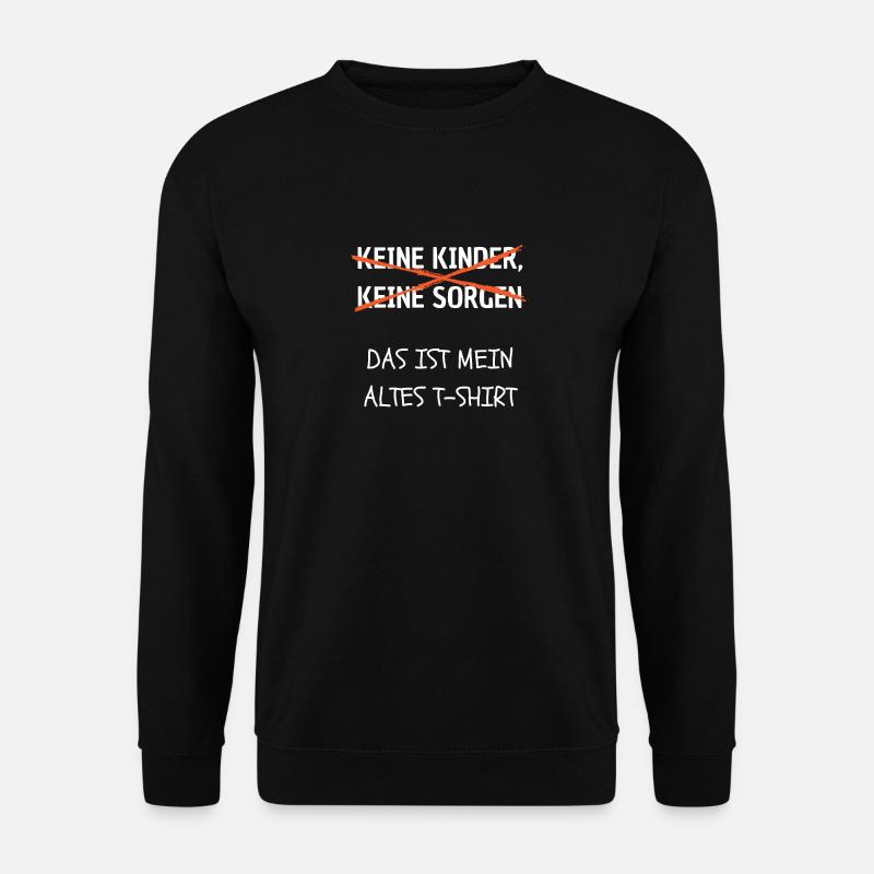 Keine Kinder Keine Sorgen Eltern Humor Familie - Unisex Pullover - Schwarz