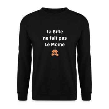 La Bifle Ne fait pas Le Moine beauf marrant cadeau - Sweat-shirt Unisexe - noir - Devant - Alina (178cm) & Michal (187cm)