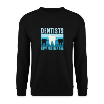 Dental Dentists Have Fillings Too Dentistry - Unisex Pullover - Schwarz - Vorne - Alina (178cm) & Michal (187cm)