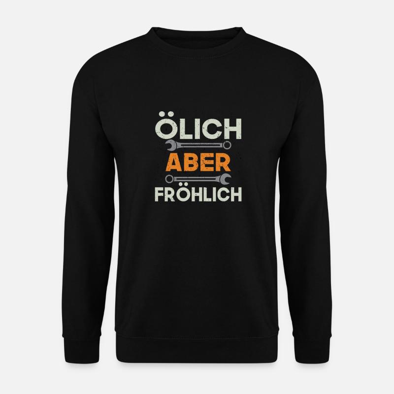 Ölich Aber Fröhlich Autoschrauber KFZ-Mechaniker - Unisex Pullover - Schwarz