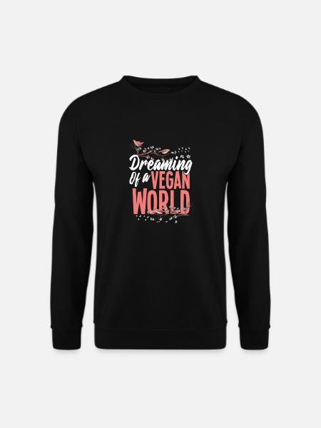 Dreaming of a Vegan World Vegan - Unisex Sweatshirt - black