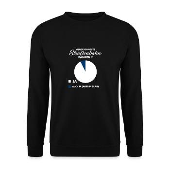 Straßenbahn Spruch Geschenk - Unisex Pullover - Schwarz - Vorne - Alina (178cm) & Michal (187cm)