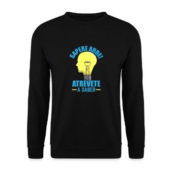 Sapere Aude Atrévete a saber by The Manzanita´s - Unisex Pullover - Schwarz - Vorne - Alina (178cm) & Michal (187cm)