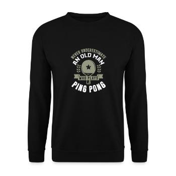 Unterschätzen Sie niemals einen alten Mann, der Ping Pong spielt - Unisex Pullover - Schwarz - Vorne - Alina (178cm) & Michal (187cm)
