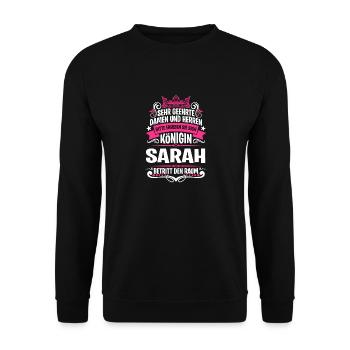 Sarah Namensshirt mit lustigem Königin Spruch - Unisex Pullover - Schwarz - Vorne - Alina (178cm) & Michal (187cm)