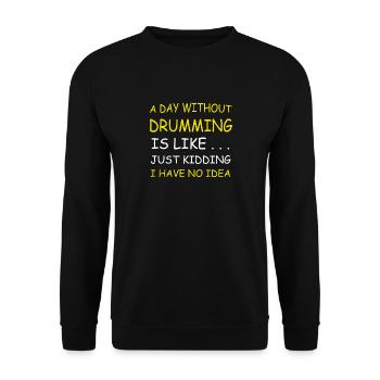 Ein Tag ohne Trommeln - Unisex Pullover - Schwarz - Vorne - Alina (178cm) & Michal (187cm)