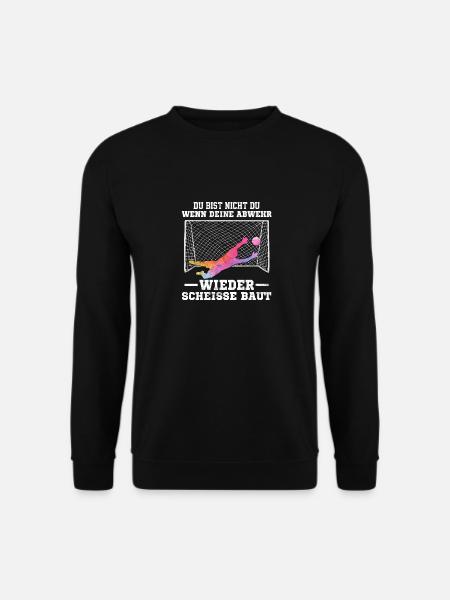 Torwart Torhüter Abwehr lustiger Spruch - Unisex Pullover - Schwarz