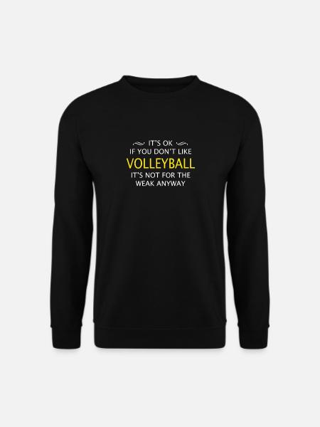 Volleyball ist sowieso nichts für Schwache - Unisex Pullover - Schwarz