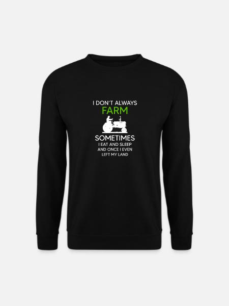 Ich bewirtschafte nicht immer - Unisex Pullover - Schwarz
