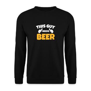 This guy needs beer, dad gift beer drinking - Sweat-shirt Unisexe - noir - Devant - Alina (178cm) & Michal (187cm)