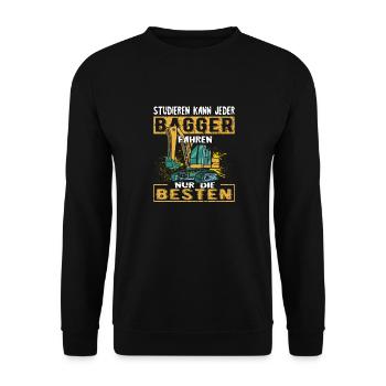 Studieren Kann jeder Bagger Fahren nur die Besten - Unisex Pullover - Schwarz - Vorne - Alina (178cm) & Michal (187cm)