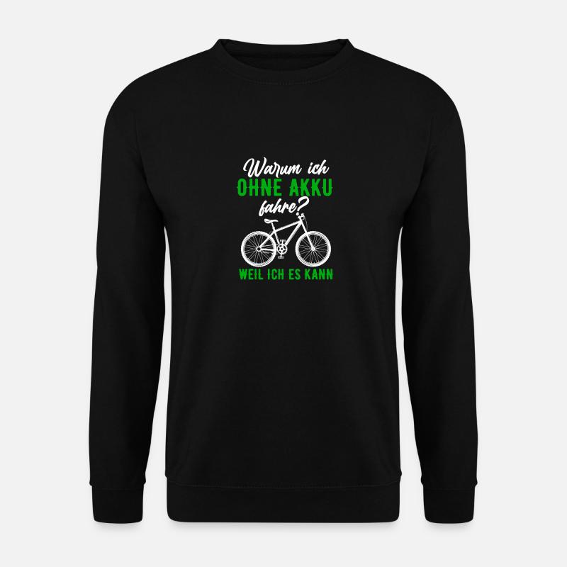 Mountainbike Akku Radfahrer Spruch Fahrrad MTB - Unisex Pullover - Schwarz