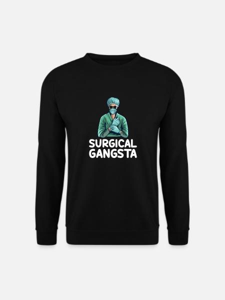 Surgical Gangsta Surgical Technologist Tech Funny - Unisex Sweatshirt - black