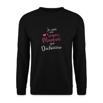 Je suis Une Super Maman Qui déchire - Sweat-shirt Unisexe - noir - Devant - Alina (178cm) & Michal (187cm)